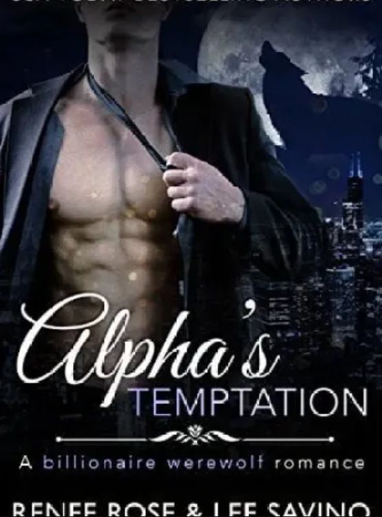 Alpha’s Temptation: A Billionaire Werewolf Romance (Bad Boy Alphas Book 1)