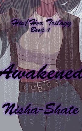 Awakened; His/Her Series (Book 1) 