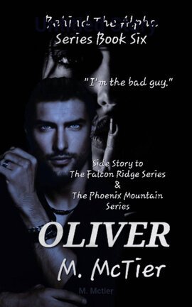 Behind The Alpha Series Book 6 Oliver 