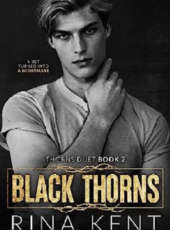 Black Thorns: A Dark New Adult Romance (Thorns Duet Book 2)