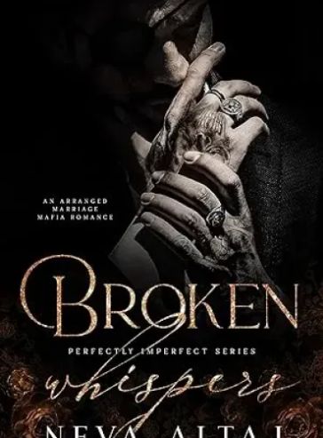 Broken Whispers: An Arranged Marriage Mafia Romance (Perfectly Imperfect Book 2)