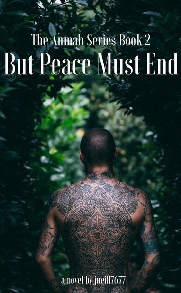 But Peace Must End - The Anmah Series Book 2