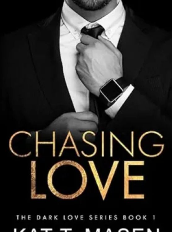 Chasing Love (Dark Love Series)