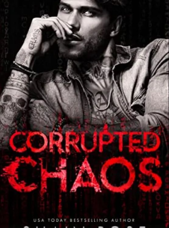 Corrupted Chaos: An Enemies to Lovers Forced Proximity Romance (Tarnished Empire)