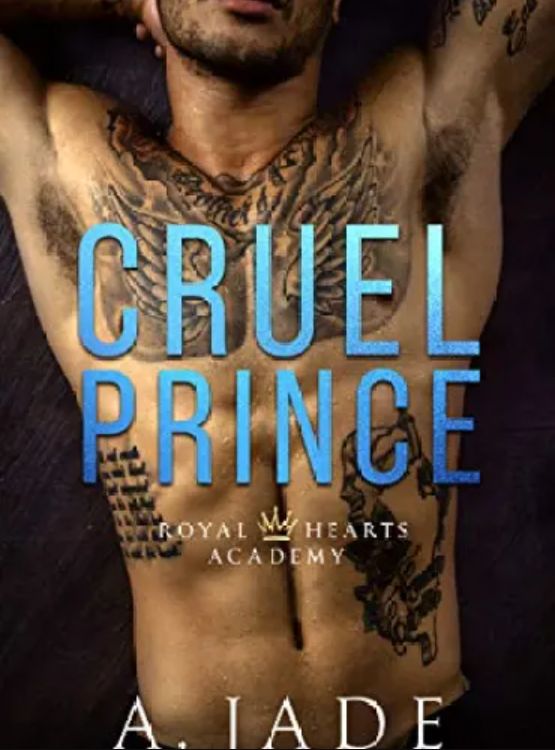 Cruel Prince: A High School Bully Romance (Royal Hearts Academy Book 1)