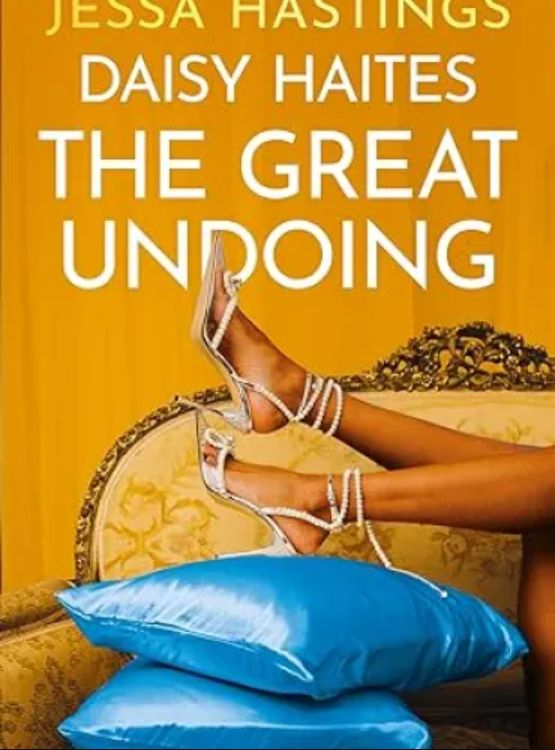 Daisy Haites: The Great Undoing: Book 4 (Magnolia Parks Universe)