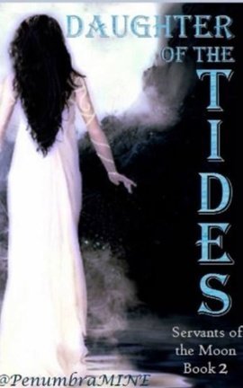 Daughter of the Tides, Servants of the Moon Book 2