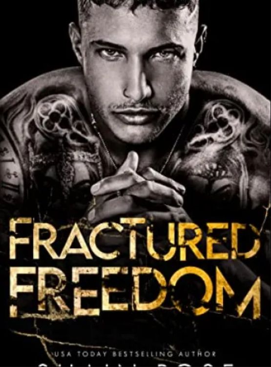 Fractured Freedom: A Brother’s Best Friend Second Chance Romance (Tarnished Empire)