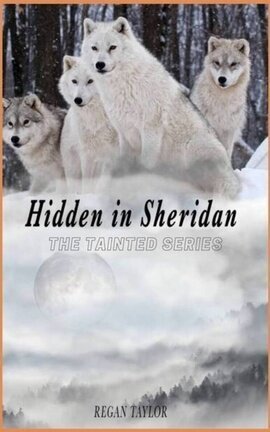 Hidden in Sheridan (Tainted Series: Book 1)