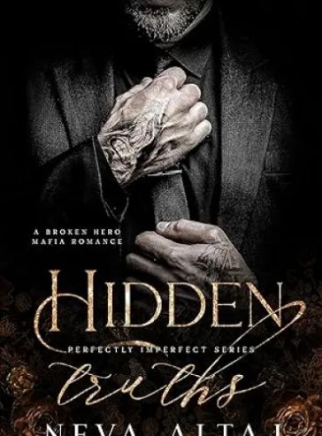 Hidden Truths: A Broken Hero Mafia Romance (Perfectly Imperfect Book 3)