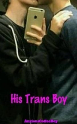 His Trans Boy [BxB][Complete]