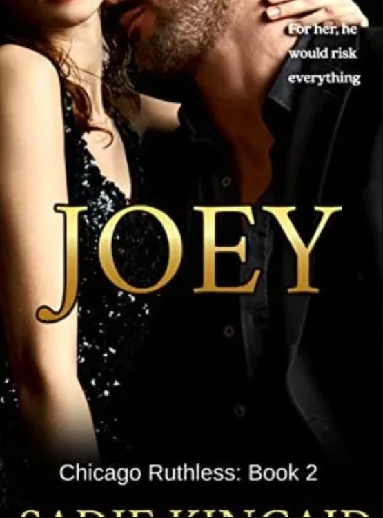 Joey: A brother’s best friend, standalone dark mafia romance (Chicago Ruthless Book 2)