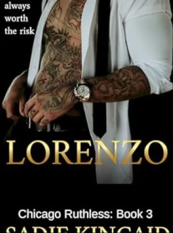 Lorenzo: A Grumpy/ Sunshine, Dark mafia Romance (Chicago Ruthless Book 3)