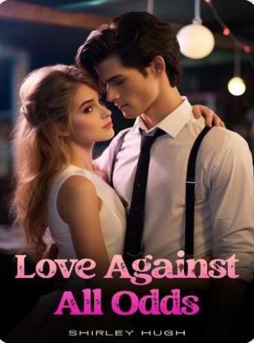 Love Against All Odds by Shirley Hugh