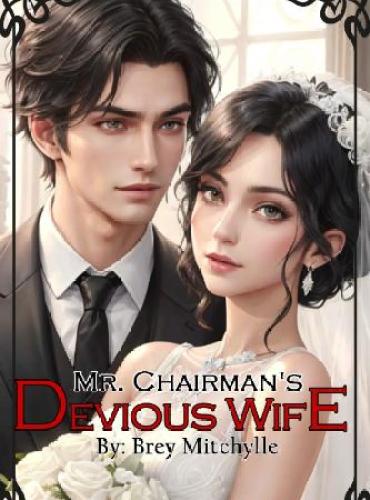 Mr. Chairman’s Devious Wife by Brey Mitchylle