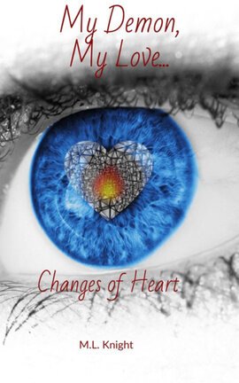 My Demon, My Love...: Changes of Heart