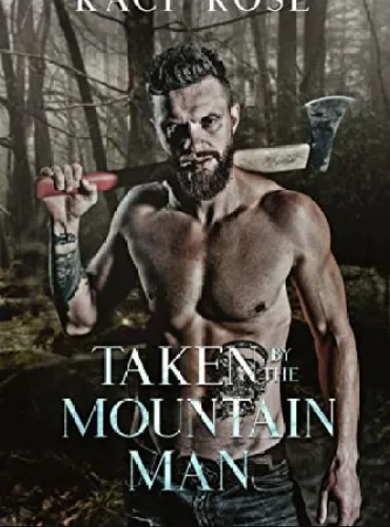 Taken By The Mountain Man: A Steamy Mountain Man Romance (Mountain Men of Whiskey River Book 4)