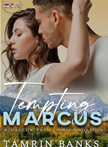 Tempting Marcus: Hallow Falls Series (Romance Bunnies)