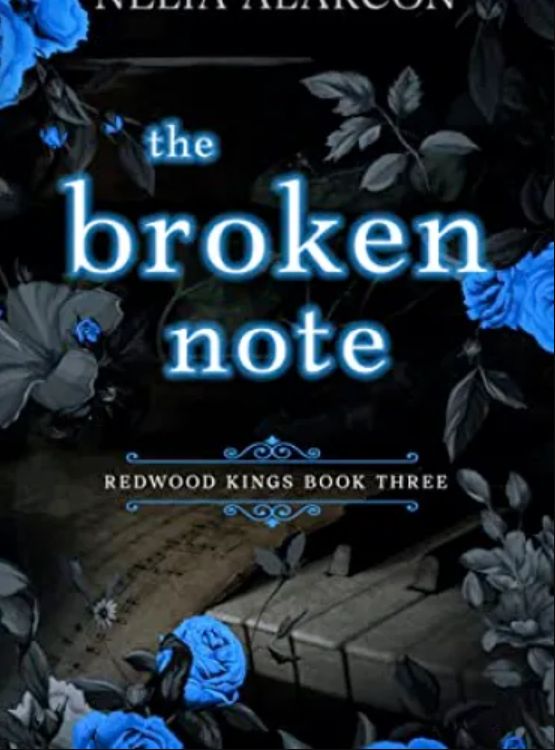 The Broken Note: Dark High School Bully Romance (Redwood Kings Book 3)