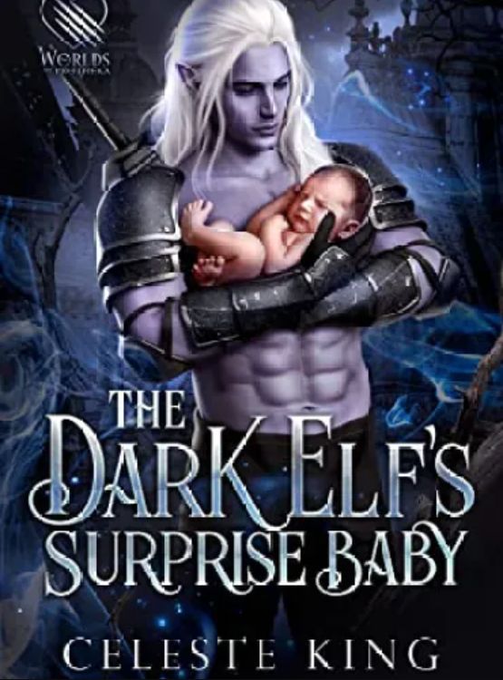 The Dark Elf’s Surprise Baby (Secret Babies For Prothekan Dark Elves Book 2)