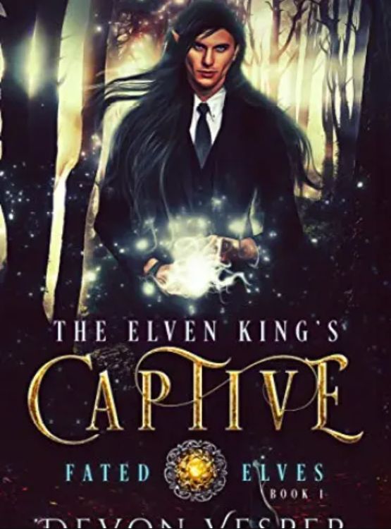 The Elven King’s Captive (Fated Elves Book 1)