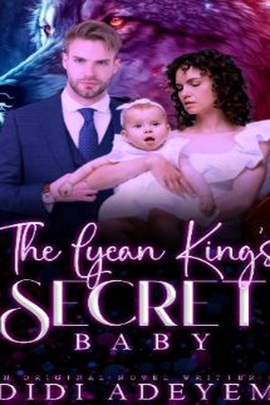 The Lycan King's Secret Baby (Freya and Jaxon)