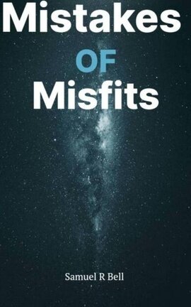 The Mistakes Of Misfits