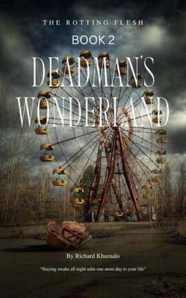 The Rotting Flesh Book 2: Deadman’s Wonderland
