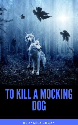 To Kill A Mocking Dog