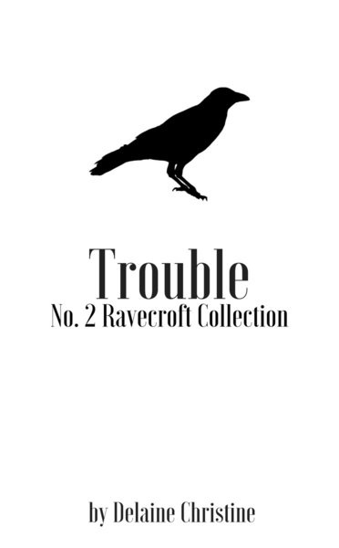 Trouble no. 2 RavenCroft Collection