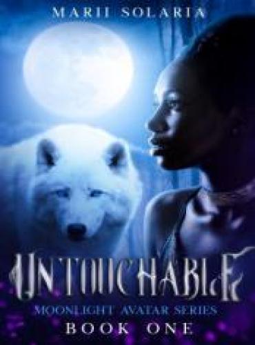 Untouchable (The Moonlight Avatar Series Collection)