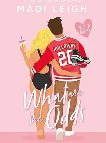 What Are The Odds?: A college hockey romance. (Phil-U Book 1)