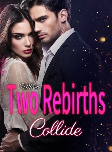 When Two Rebirths Collide by Sarah Malcom
