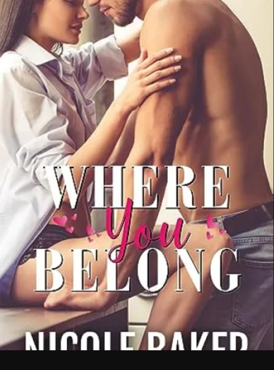 Where You Belong: A Single Dad/Nanny Romance (The Giannelli Series – Love in Little Italy Book 1)