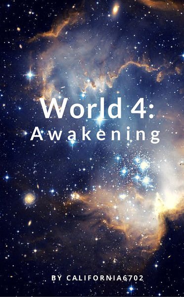 WORLD 4: AWAKENING